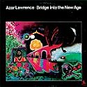 Azar Lawrence- Bridge Into The New Age