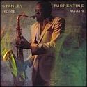 Stanley Turrentine- Home Again