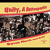 Byron Morris And Unity- Unity, A Retrospective