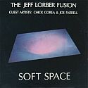 The Jeff Lorber Fusion- Soft Space